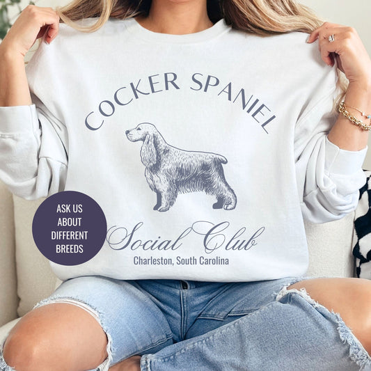 Cocker Spaniel Sweatshirt | Dog Grandma Gift | Small Dog Breed | New Dog Shirt for her | Social Club | Trendy Puppy Mom Gifts | Fun Dog Tees