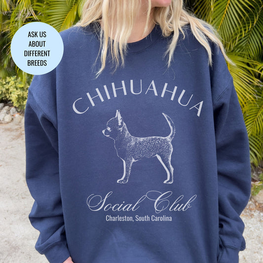 Chihuahua Sweatshirt | Dog Grandma Gift | Small Dog Breed | New Dog Shirt for her | Social Club Shirt | Trendy Puppy Mom Gift | Fun Dog Tees