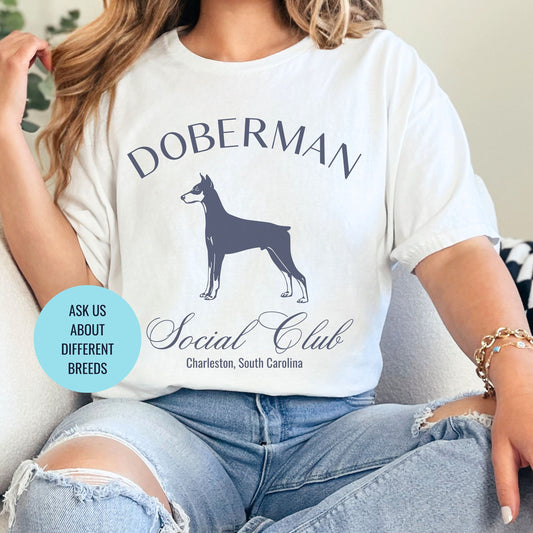 Doberman Shirt | Dog Dad Shirt | Doberman Pinscher Shirt | Custom Dog Shirts for her | Social Club Shirt | Dog Mom Gifts | Fun Dog T-Shirt