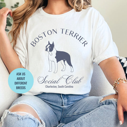 Boston Terrier Shirt | Dog Dad Shirt | Grandma Gifts | Custom Dog Shirts for her | Social Club Shirt | Puppy Mom Gifts | Fun Dog T-Shirt