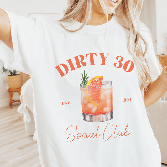 30Th Birthday Shirt | Social Club T Shirt | Comfort Colors Tee | Dirty 30 Shirt