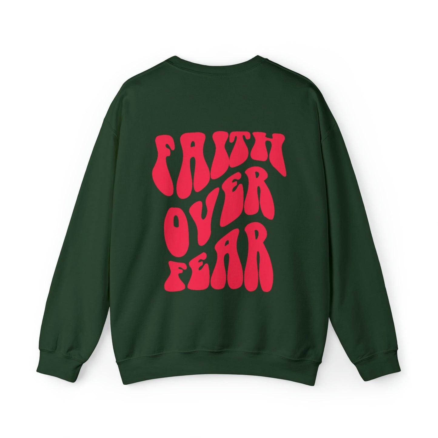 Faith Over Fear Sweatshirt