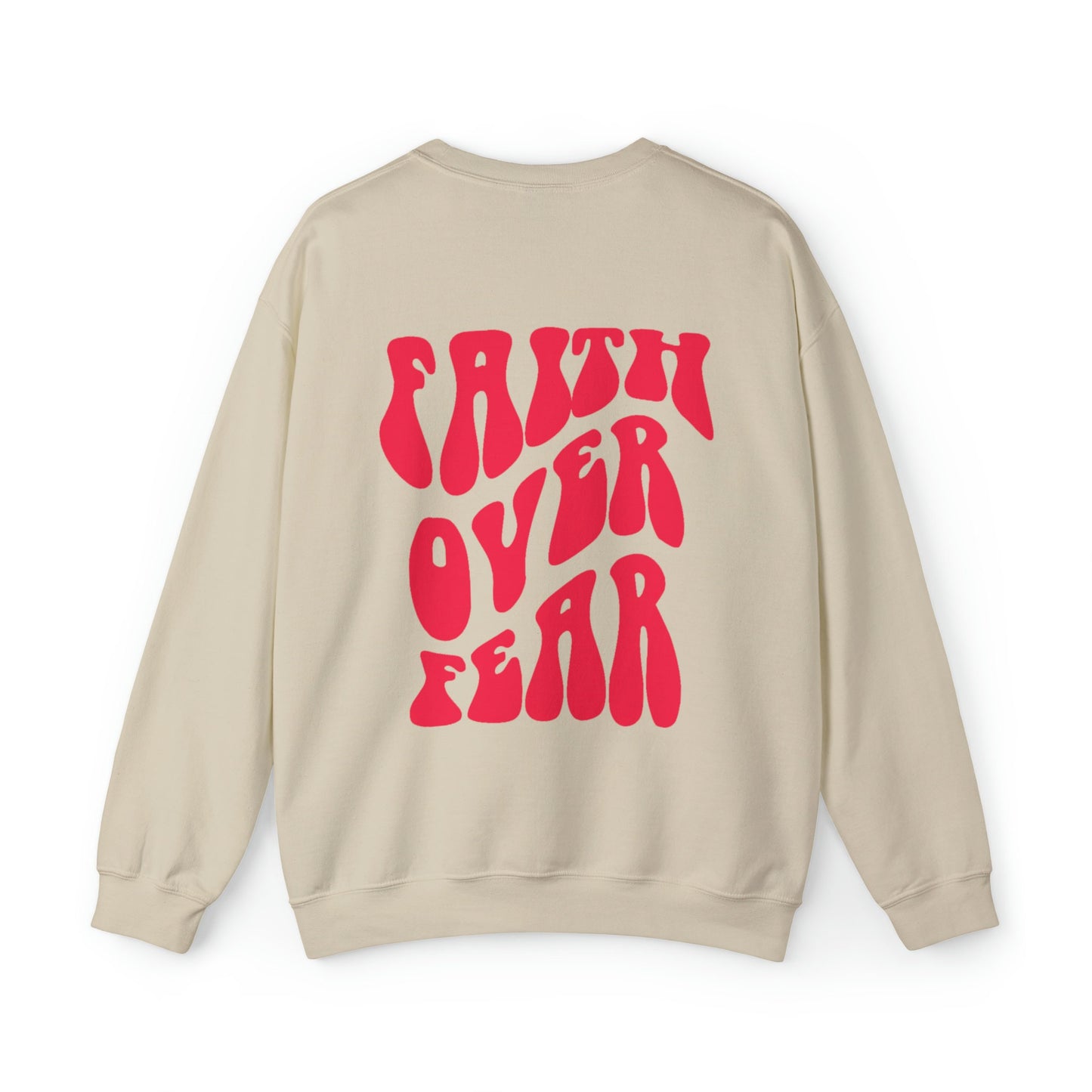 Faith Over Fear Sweatshirt